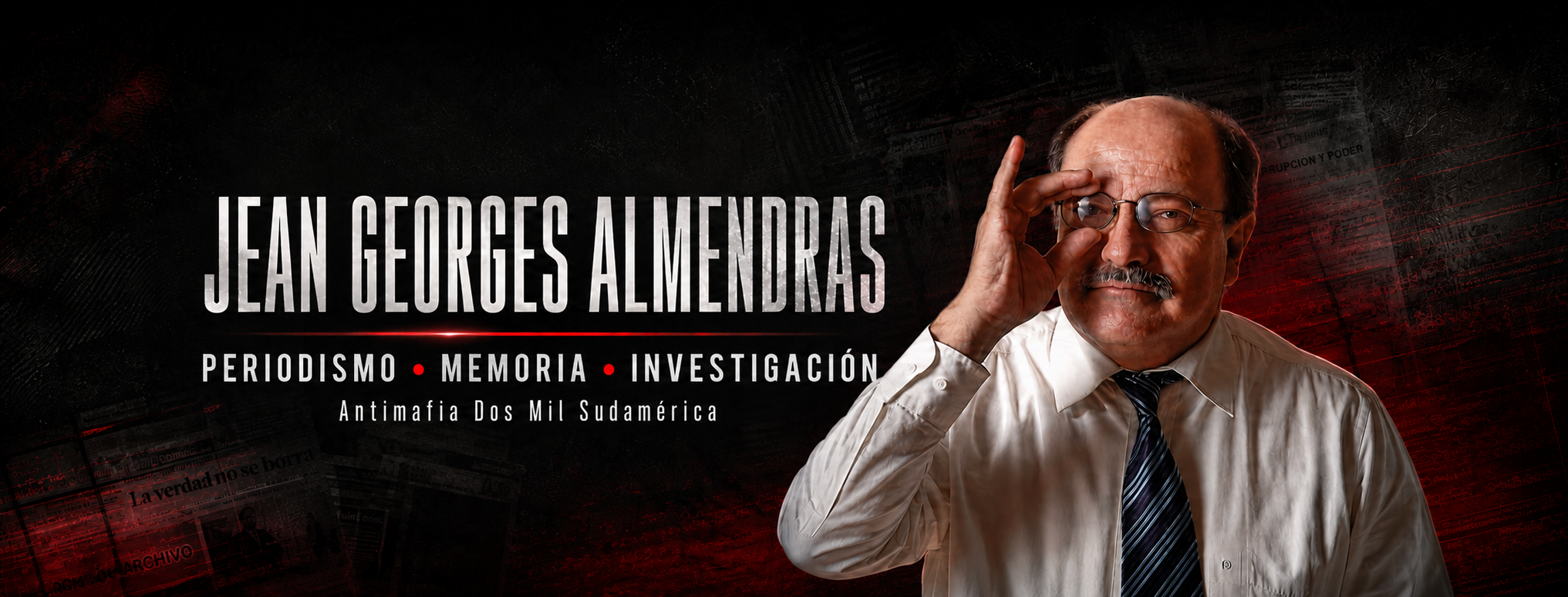 Jean Georges Almendras. Periodismo, memoria, investigación. Antimafia Dos Mil Sudamérica.